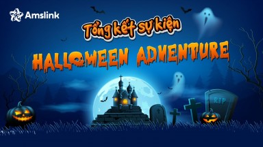 TỔNG KẾT SỰ KIỆN HALLOWEEN ADVENTURE